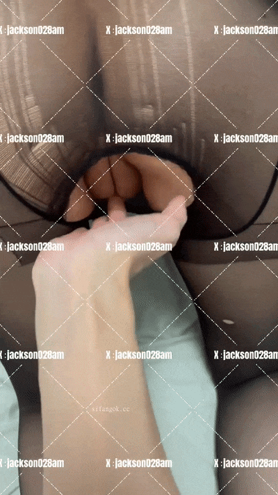 最新,泡良大神【Jackson】五月SVIP福利,约啪多位美女,良家人妻,气质模特,兼职学生妹,精彩每一天干爽了